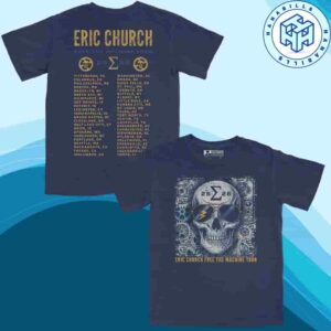 Eric Church Free The Machine Tour 2025-26 Cities List Skull Merchandise Two Sided Unisex T-Shirt