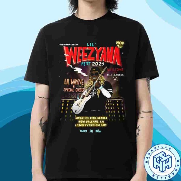 Lil Weezyana Fest 2025 Back To Smoothie King Center New Orleans LA Celebrating 10th Anniversary Nov 1st Lil Wayne Welcom To Tha Cater Vi Unisex T-Shirt