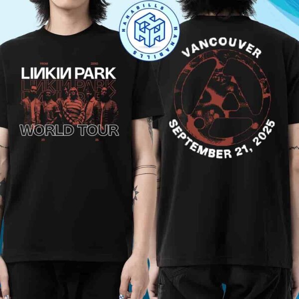 Linkin Park From Zero World Tour Exclusive Tee Vancouver BC At Rogers Arena On September 21 2025 Unisex T-Shirt