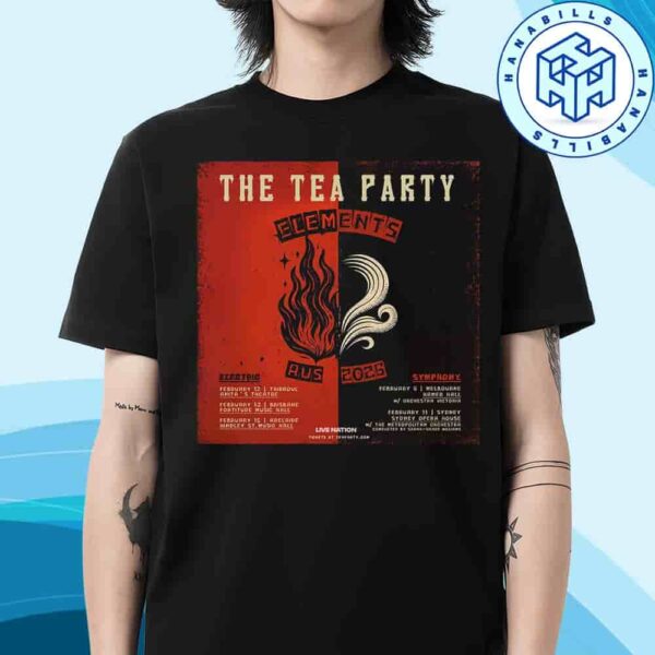 The Tea Party Elements Tour Of Australia Set For Next February 2026 Unisex T-Shirt