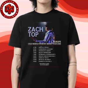 Zach Top Cold Beer And Country Music Europe Tour Dates List 2026 Merchandise Unisex T-Shirt
