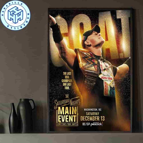 Goat John Cena’s Final Match Is Set For Snme In Washington DC On December 13 2025 Home Decor Poster Canvas