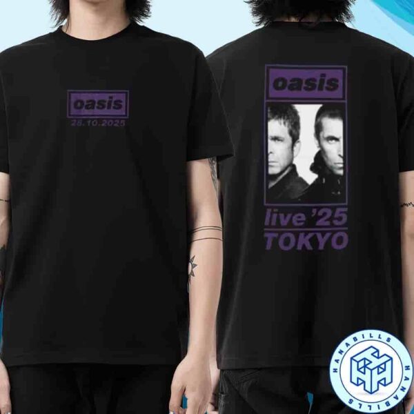 Oasis Live ’25 TOKYO DOME Exclusive Tee In Tokyo October 26 Two Sided Unisex T-Shirt Merchandise