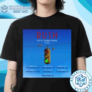 Rush To Tour In Tribute To Late Drummer Neil Peart Fifty Something Tour Set For Summer 2026 Unisex T-Shirt